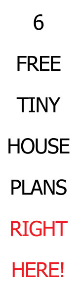 6 Free Tiny House Plans!