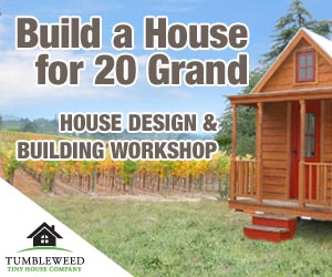 Attend a Tumbleweed Tiny House Workshop - New Locations Just Announced