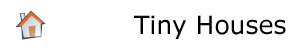 Tiny Houses